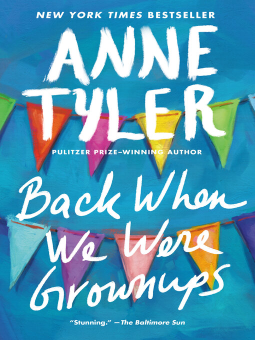 Title details for Back When We Were Grownups by Anne Tyler - Wait list